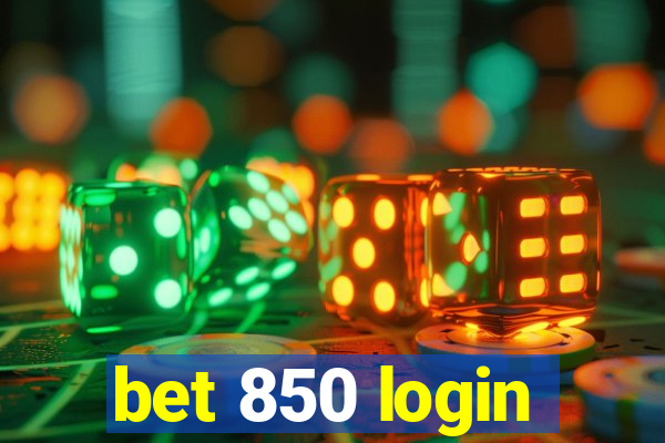 bet 850 login